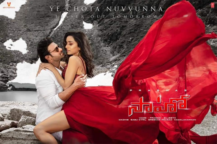 saaho,ye chota nuvvunna,song,teaser,released  ‘సాహో’ సాప్ట్ మెలోడీ సాంగ్ అదిరింది